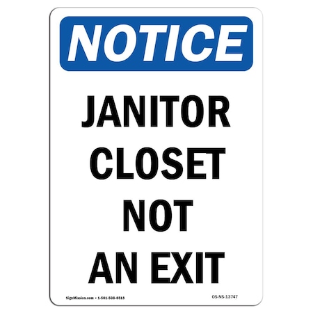 Signmission OSHA Notice Sign, Janitor Closet Not An Exit, 14in X 10in Decal, 10"W, 14" L, Portrait OS-NS-D-1014-V-13747